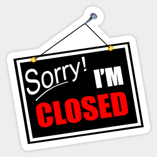 Sorry! I´m closed Sticker